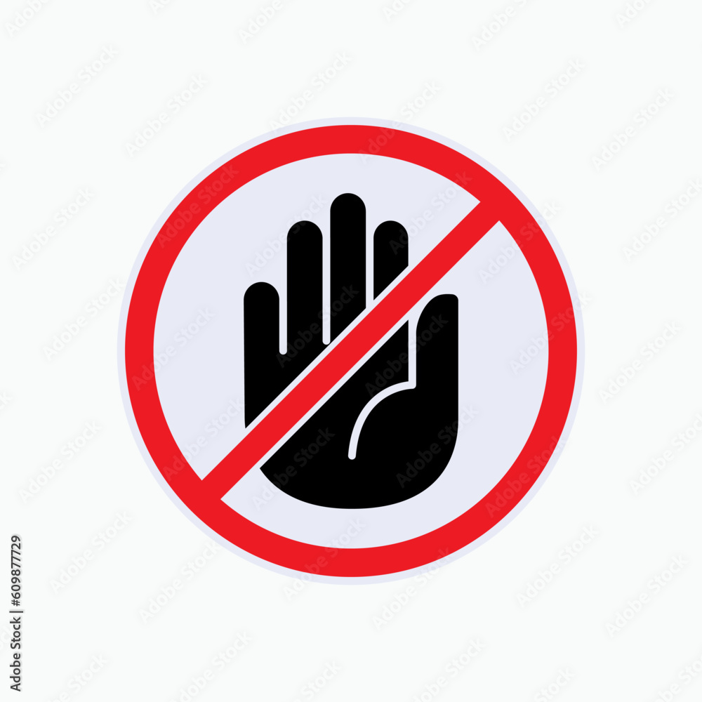 Do Not Touch. No Entry, Prohibited Symbol – Vector Do Not Touch. No Entry, Prohibited Symbol – Vector