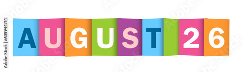 AUGUST 26 colorful vector typography banner