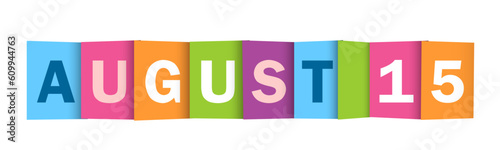 AUGUST 15 colorful vector typography banner