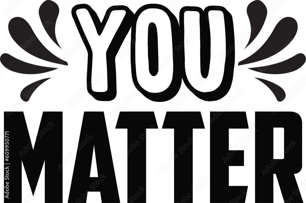 You Matter You Matter