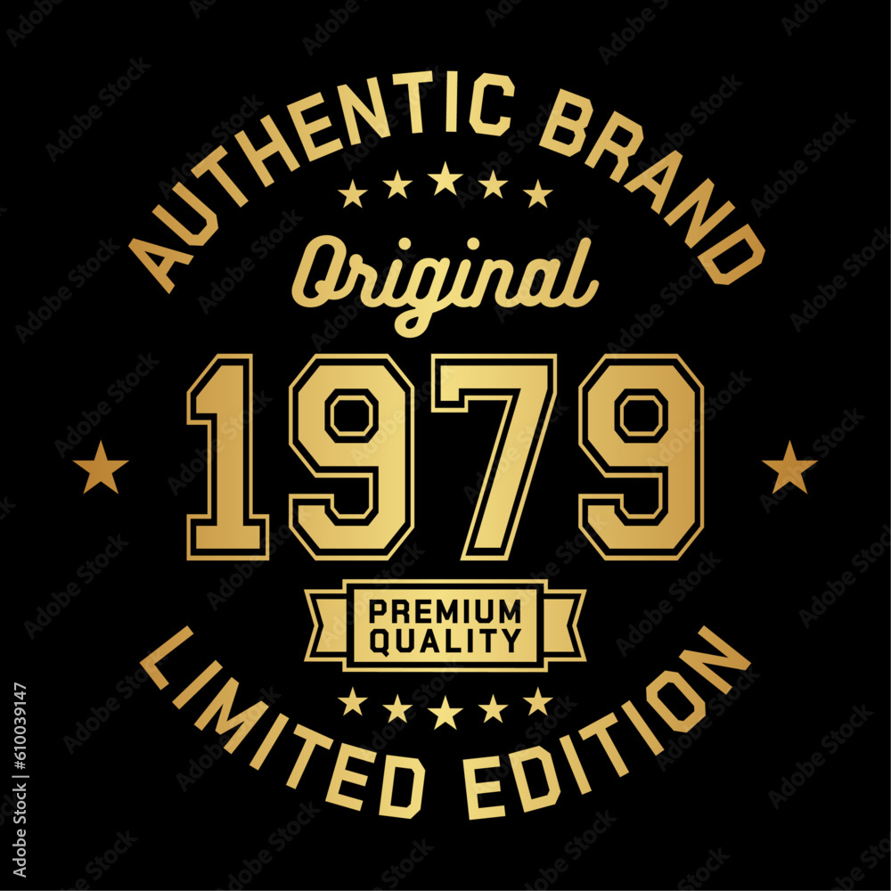 1979 Authentic brand. Apparel fashion design. Graphic design for t-shirt. Vector and illustration.