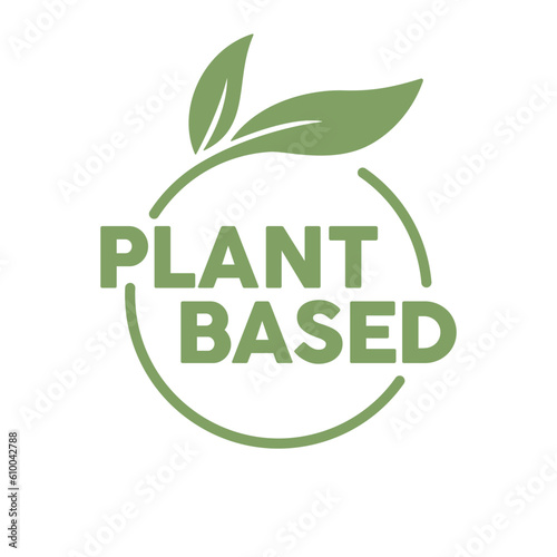 Plant based logo. Circular shape base with plant leaf. Vegan and vegetarian friendly badge.