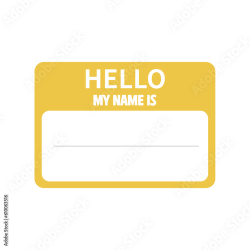 Badge sticker with hello my name is. Vector isolated illustration. Register tags.