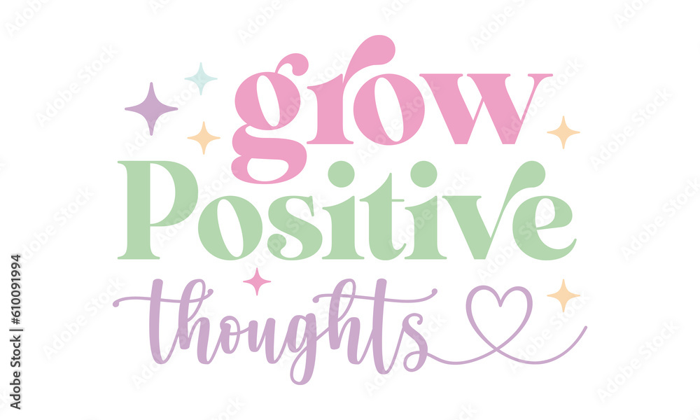 Grow Positive Thoughts Retro