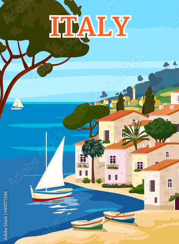 Italy Travel Poster, mediterranean romantic landscape, mountains, seaside town, sailboat, sea. Retro poster