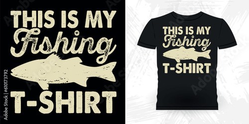 This Is My Fishing Shirt Funny Fishing Fisherman Retro Vintage Fish T-shirt Design 