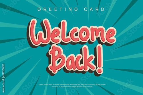 Welcome Back. Retro Style Design Background. Text for postcard, invitation, T-shirt print design, banner, poster, web, icon. photo
