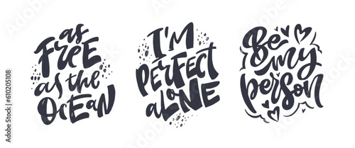 Funny and beautiful hand drawn motivation lettering quote in modern calligraphy style. Inspiration slogans for print and poster design. Vector for t-shirt design, tee print, mug print.