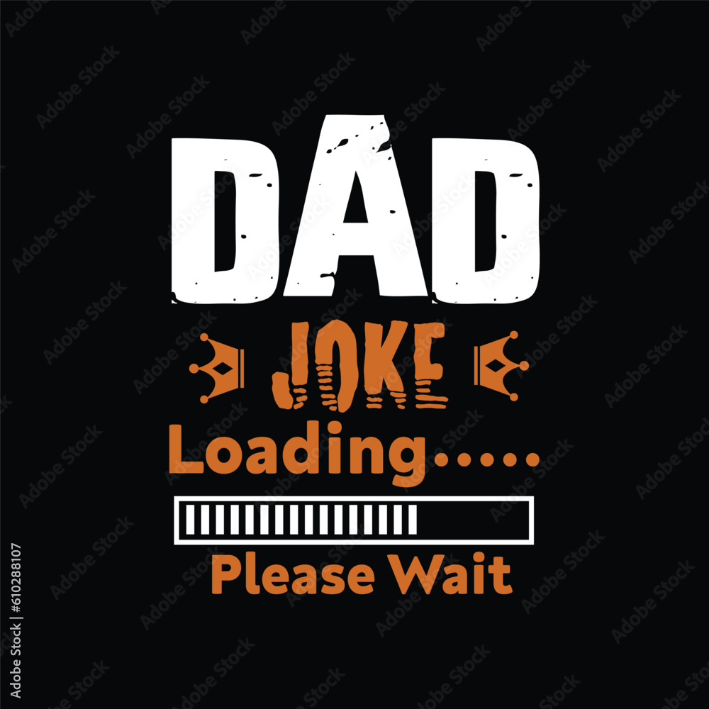Dad Joke Loading .......Please Wait