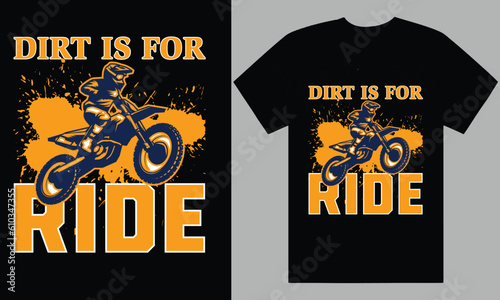 Dirt is for Ride t shirt design