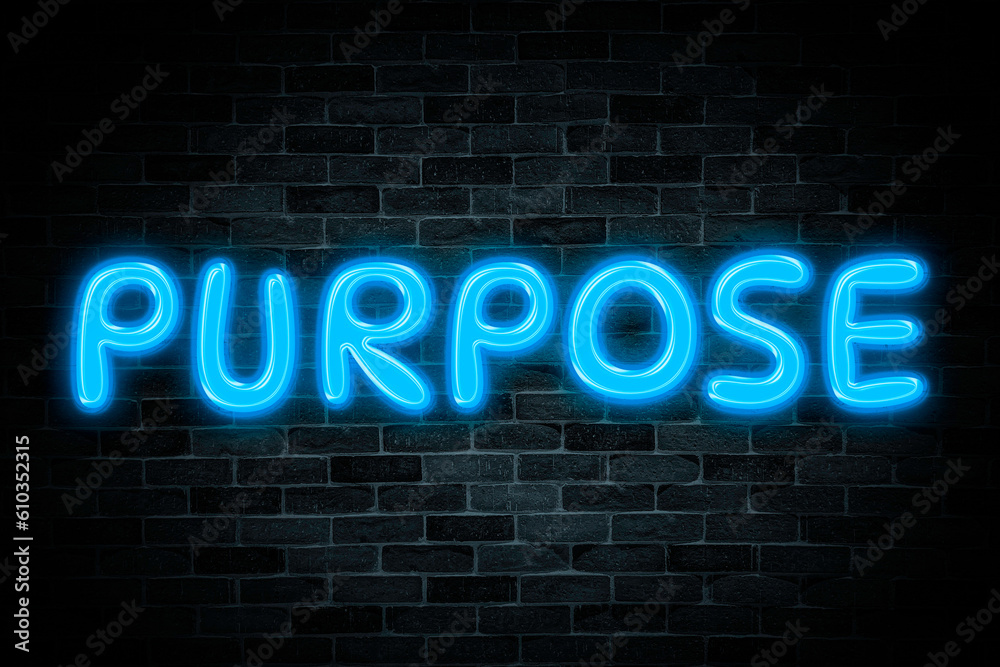 Purpose neon banner on brick wall background.