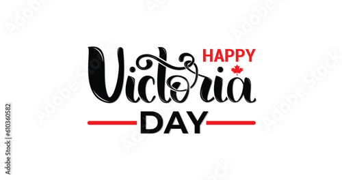 Happy Victoria Day handwritten text and red maple leaves. Hand lettering. Modern brush ink calligraphy for posters, banners, greeting cards, and invitations. Creative Vector Illustration Design