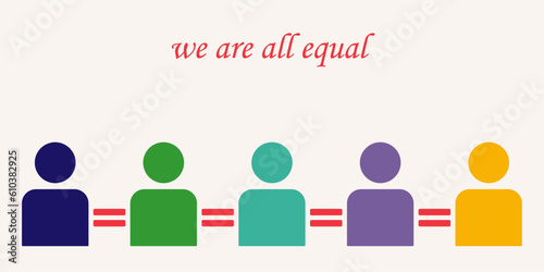 all people are equal and have the same rights and obligations. Justice, equality, right, law.