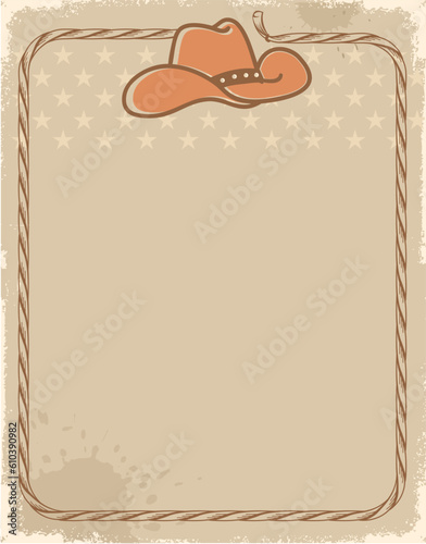 Cowboy vintage poster with cowboy hat and rope frame. Vector western illustration background for text or design.