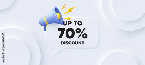 Up to 70 percent discount. Neumorphic 3d background with speech bubble. Sale offer price sign. Special offer symbol. Save 70 percentages. Discount tag speech message. Banner with megaphone. Vector