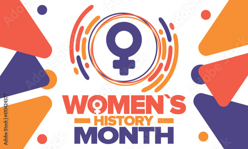 Women's History Month in March. Women's rights and Equality. Girl power in world. Female symbol in vector. Celebrated annually to mark women’s contribution to history. Poster, postcard, illustration