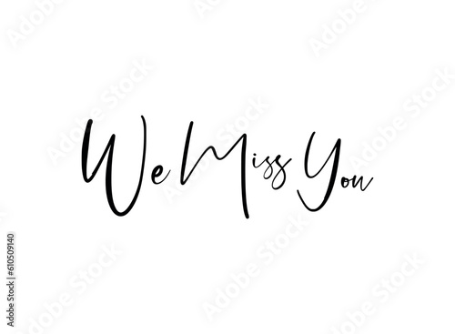 We miss you text on white background 