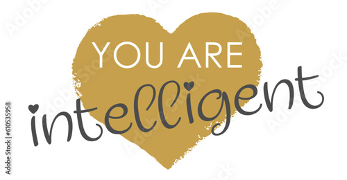 Handwritten "You Are Intelligent" Vector in Flat Gold Heart