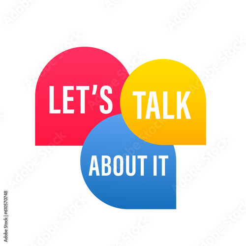 Let's talk Dialog, chat speech bubble. Marketing concept. Can be used for business, marketing and advertising. Vector illustration