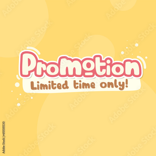 Promotion limited time only vector design.