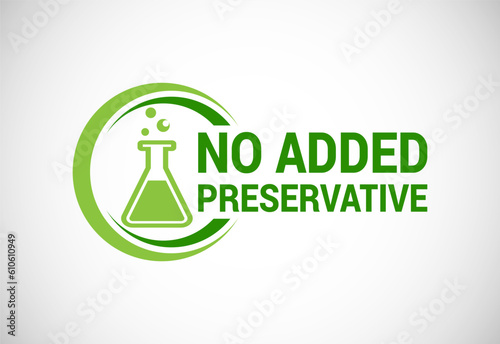 Preservatives free natural organic food package label. No additives, no preservatives. natural food. Vector illustration