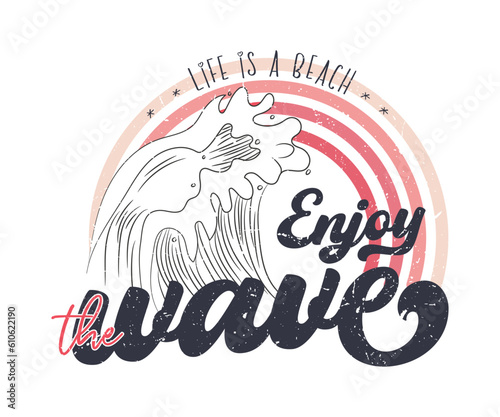 Life is a beach enjoy the wave Beach wave art beach life Vintage Summer Vector Design, Vintage summer background design collection Can be print on Sticker, Mug, T-Shirt and so on.