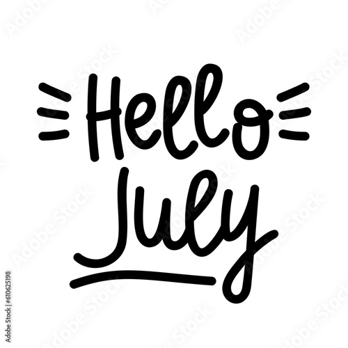 Hand drawn lettering Hello July isolated on white background, vector illustration