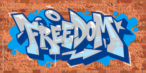 Abstract Urban Brick Wall With Graffiti Street Art Word Freedom Lettering Vector Illustration 