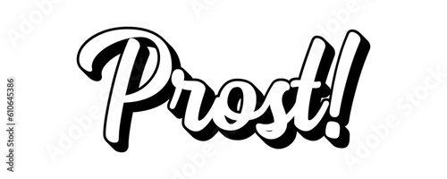 Handgeschriebenes Wort PROST als Logo. Lettering für Poster, Postkarte, Einladung,