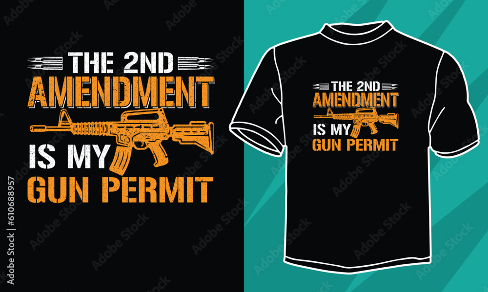 The Nd Amendment Is My Gun Permit T Shirt Design Stock Vector Adobe