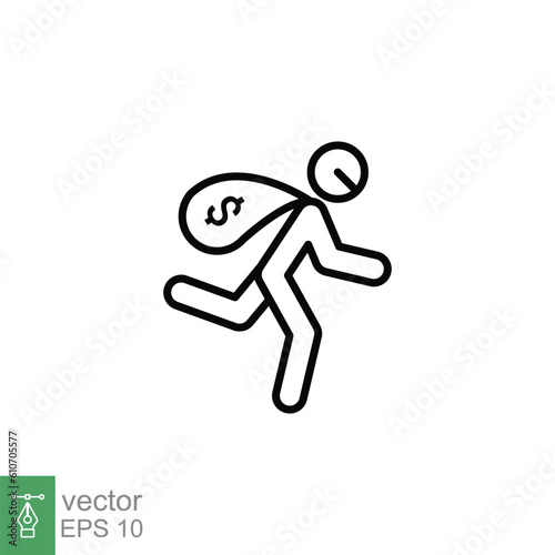 Robbery icon. Simple outline style. Man with sack of money, bank theft, robber, thief, stolen, crime concept. Thin line symbol. Vector illustration isolated on white background. EPS 10.