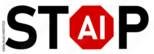 Vector illustration with STOP AI text begging for stopping development of artificial intelligence algorithms