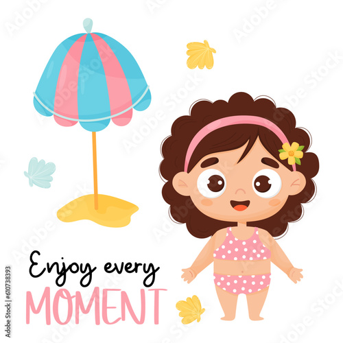 Summer cute girl beachgoer in swimsuit with parasol and shells. Vector illustration in cartoon style. Funny positive card with inscription Enjoy every moment. Positive female child character.