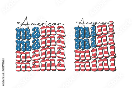 American Mama mini 4th of July retro sublimation vector design for t-shirts, tote bags, cards, frame artwork, phone cases, mugs, stickers, tumblers, print, etc.
