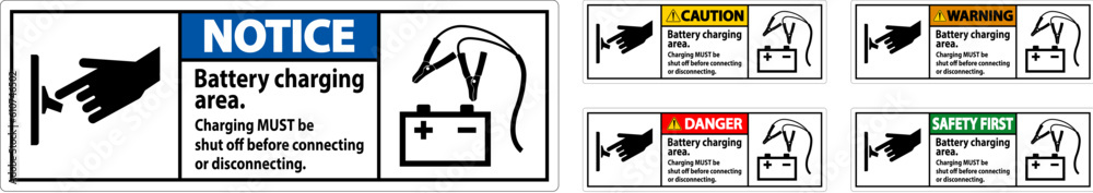 Danger Sign Battery Charging Area, Charging Must Be Shut Off Before Connecting or Disconnecting. Danger Sign Battery Charging Area, Charging Must Be Shut Off Before Connecting or Disconnecting.