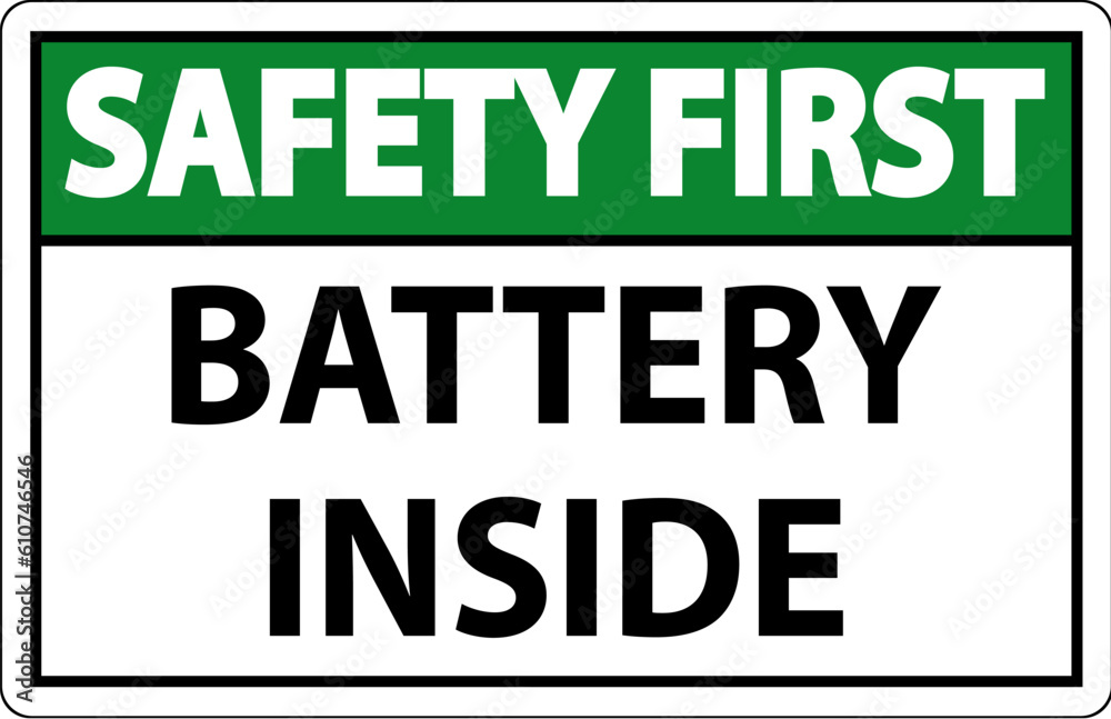 Safety First Sign Battery Inside On White Background