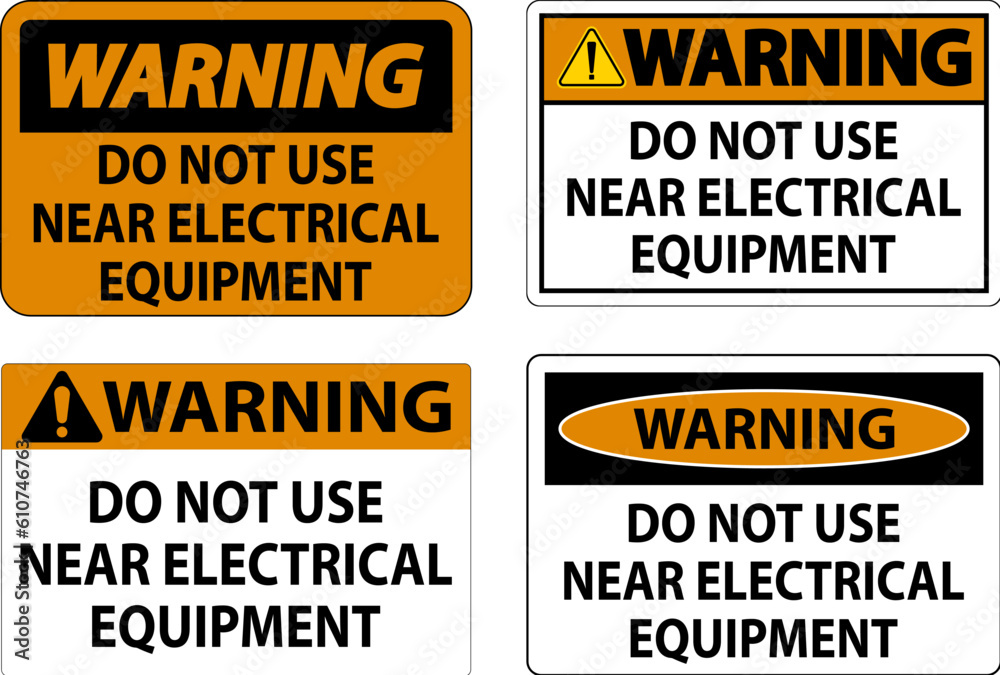Warning Do Not Use Near Electrical Equipment