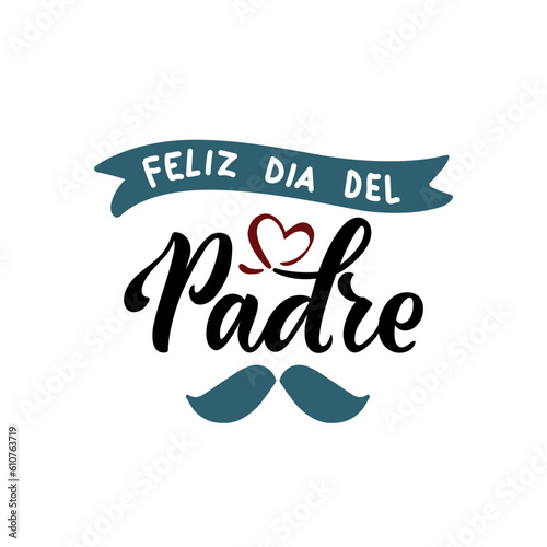 Feliz Dia del Padre handwritten text in Spanish (Happy Father's day) for greeting card, invitation, banner, poster. Modern brush calligraphy, hand lettering typography isolated on white background