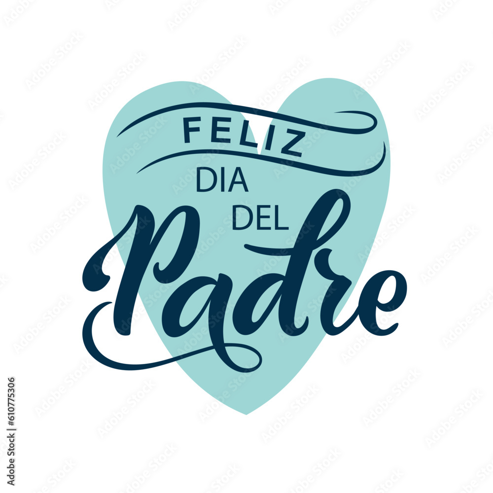 Feliz Dia del Padre handwritten text in Spanish (Happy Father's day ...