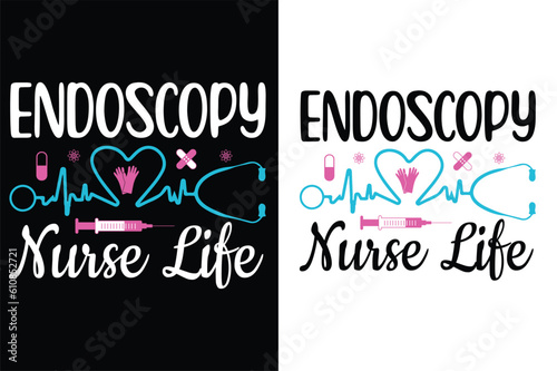 endoscopy  Nurse life  SVG, nurse typography   t-shirt design Nurse quotes  t-shirt  
