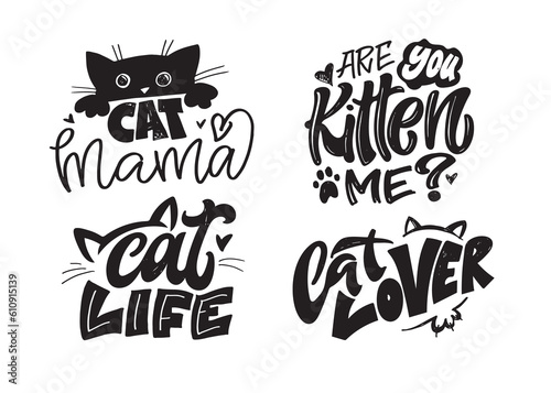 Funny Cat Mom lettering phrases set. Hand Lettering Quotes collection for T Shirt Design, Label stickers. Pet Moms life, Modern brush calligraphy. Inspiration graphic design typography element.