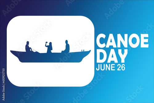 Canoe Day Vector Template Design Illustration. June 26. Suitable for greeting card, poster and banner