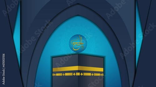 Hajj Mabrour islamic animation  with kaaba illustration and arabic calligraphy - Translation of text : Hajj (pilgrimage) photo