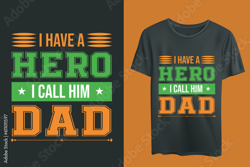 I have a hero I call him father quote Father's day t shirt, Father day t shirt design, Father, father and son, Father and daughter