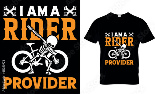 I am a Rider Provider - Black T-Shirt Design Template