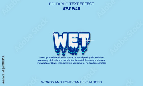 wet text effect, font editable, typography, 3d text. vector template