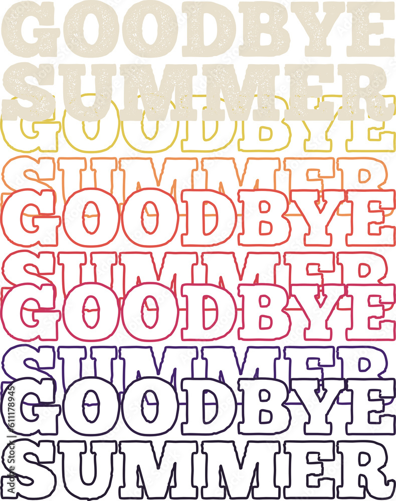 Goodbye Summer, Summer Typography Quote Design.