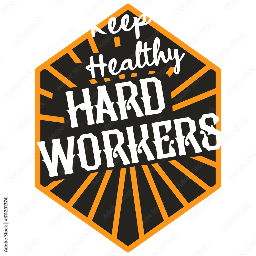 under construction design keep healthy hard workers design for t shirt