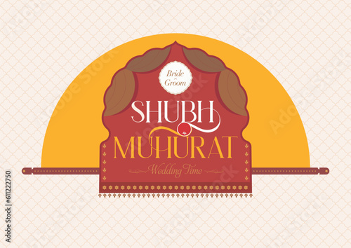 An Indian wedding template. The word Shubh Muhurat means an auspicious time determined by a Hindu priest based on the alignment of the stars and planets, and it is believed to bring good luck.