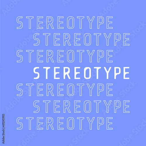 Stereotype repeat word poster. Vector decorative typography. Decorative typeset style. Latin script for headers. Trendy stencil for graphic posters, message for banners, invitations texts